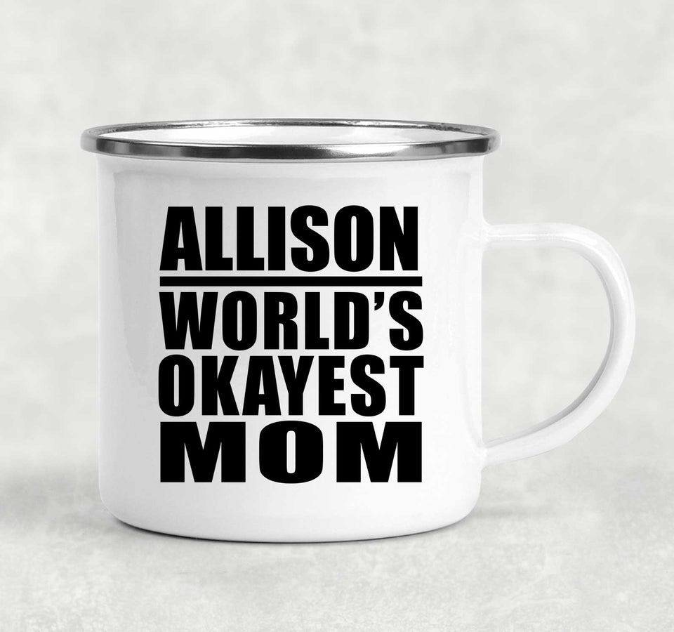 Allison World's Okayest Mom - 12oz Camping Mug