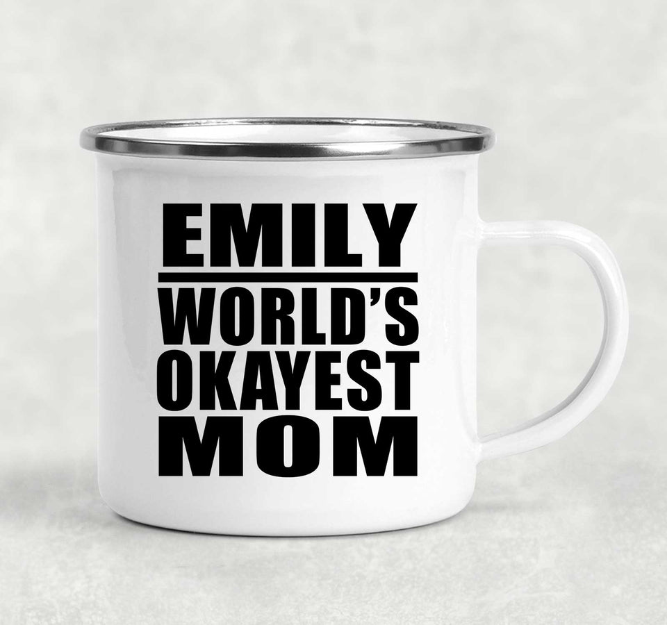 Emily World's Okayest Mom - 12oz Camping Mug