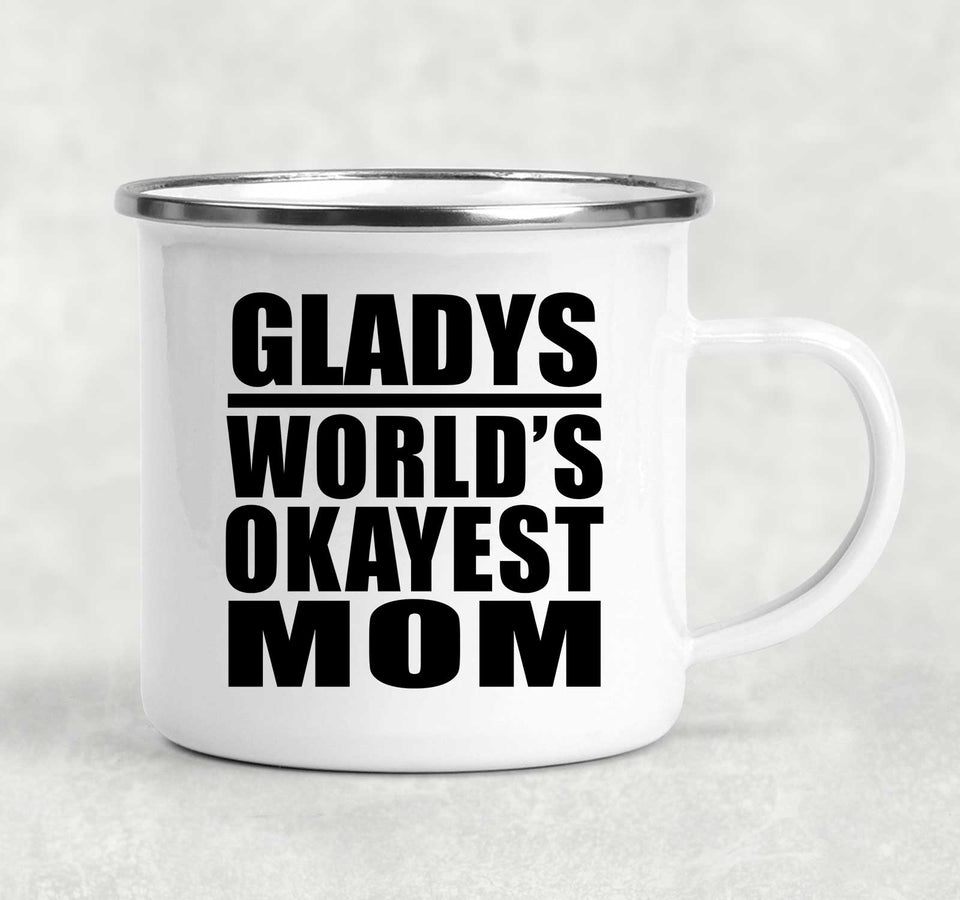 Gladys World's Okayest Mom - 12oz Camping Mug