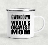 Gwendolyn World's Okayest Mom - 12oz Camping Mug