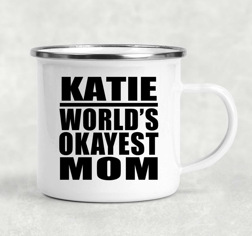 Katie World's Okayest Mom - 12oz Camping Mug