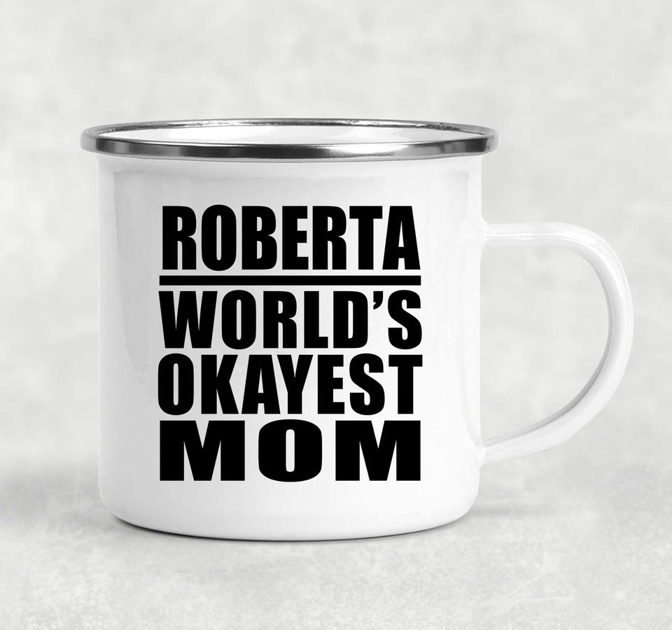 Roberta World's Okayest Mom - 12oz Camping Mug