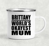 Brittany World's Okayest Mum - 12oz Camping Mug