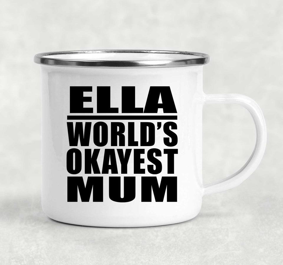 Ella World's Okayest Mum - 12oz Camping Mug