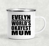 Evelyn World's Okayest Mum - 12oz Camping Mug