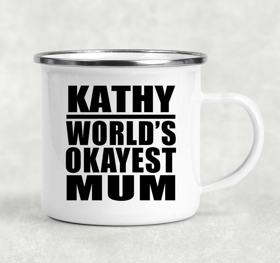 Kathy World's Okayest Mum - 12oz Camping Mug