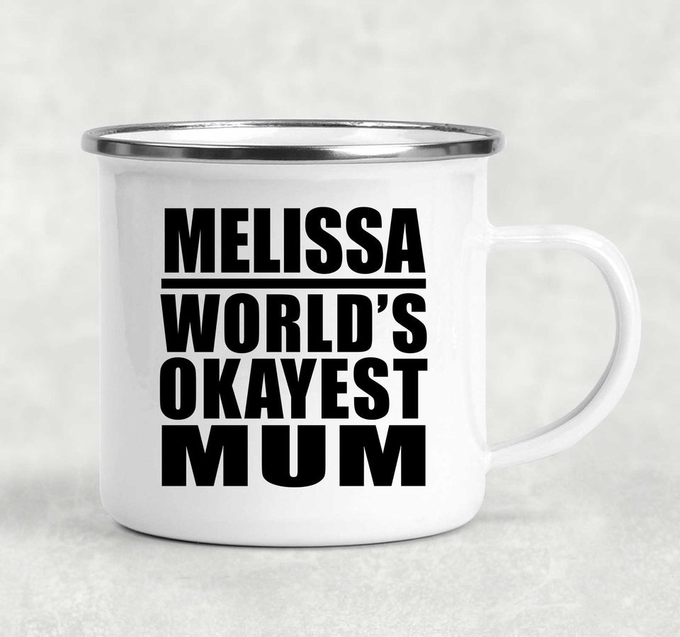 Melissa World's Okayest Mum - 12oz Camping Mug