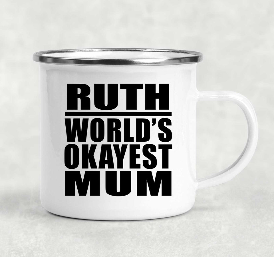 Ruth World's Okayest Mum - 12oz Camping Mug