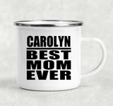 Carolyn Best Mom Ever - 12oz Camping Mug