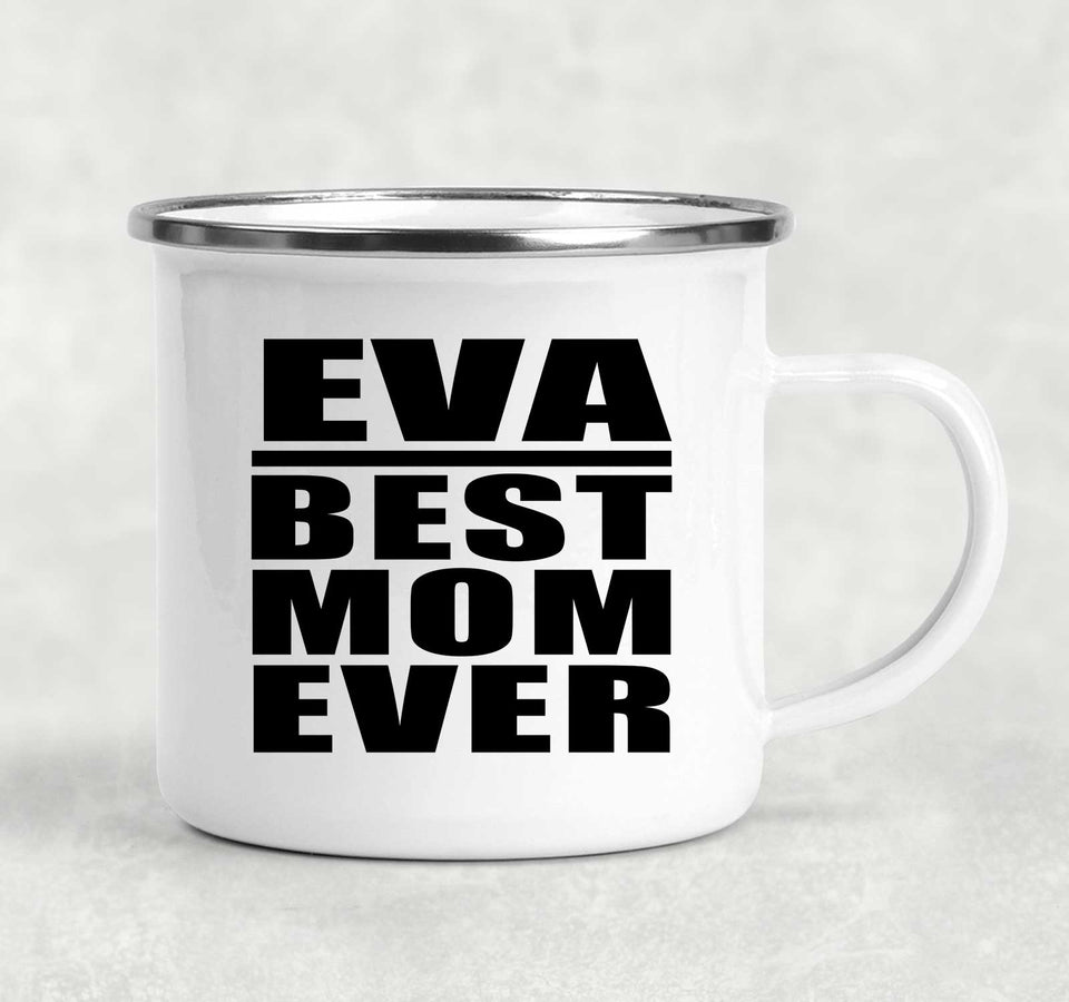 Eva Best Mom Ever - 12oz Camping Mug