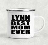 Lynn Best Mom Ever - 12oz Camping Mug