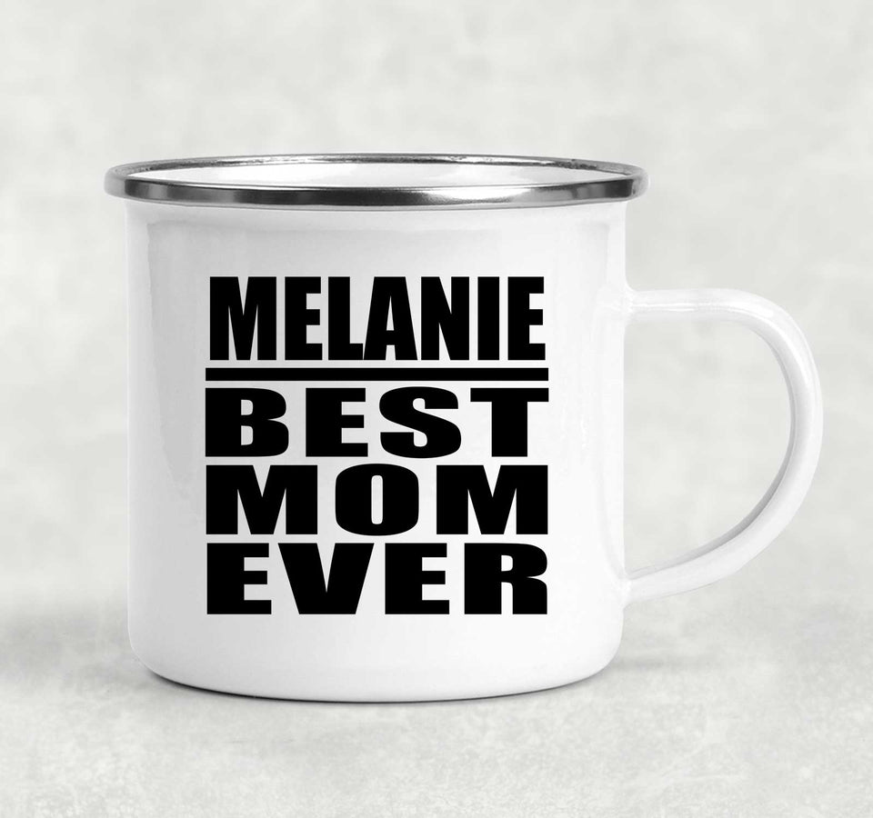 Melanie Best Mom Ever - 12oz Camping Mug