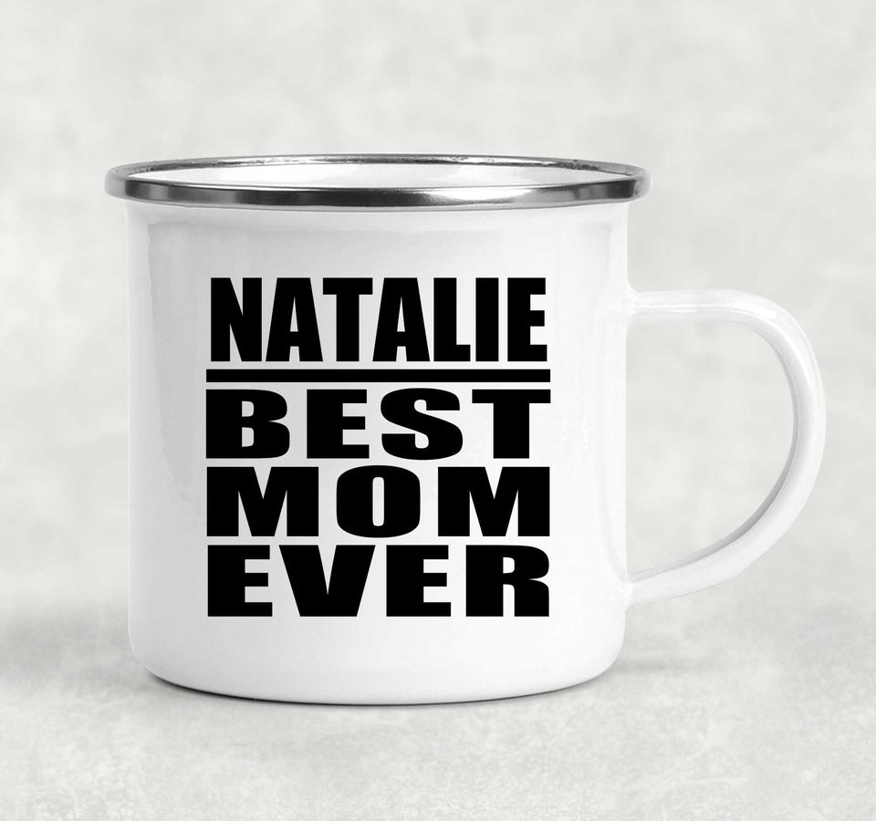 Natalie Best Mom Ever - 12oz Camping Mug