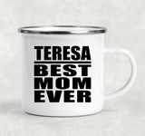 Teresa Best Mom Ever - 12oz Camping Mug