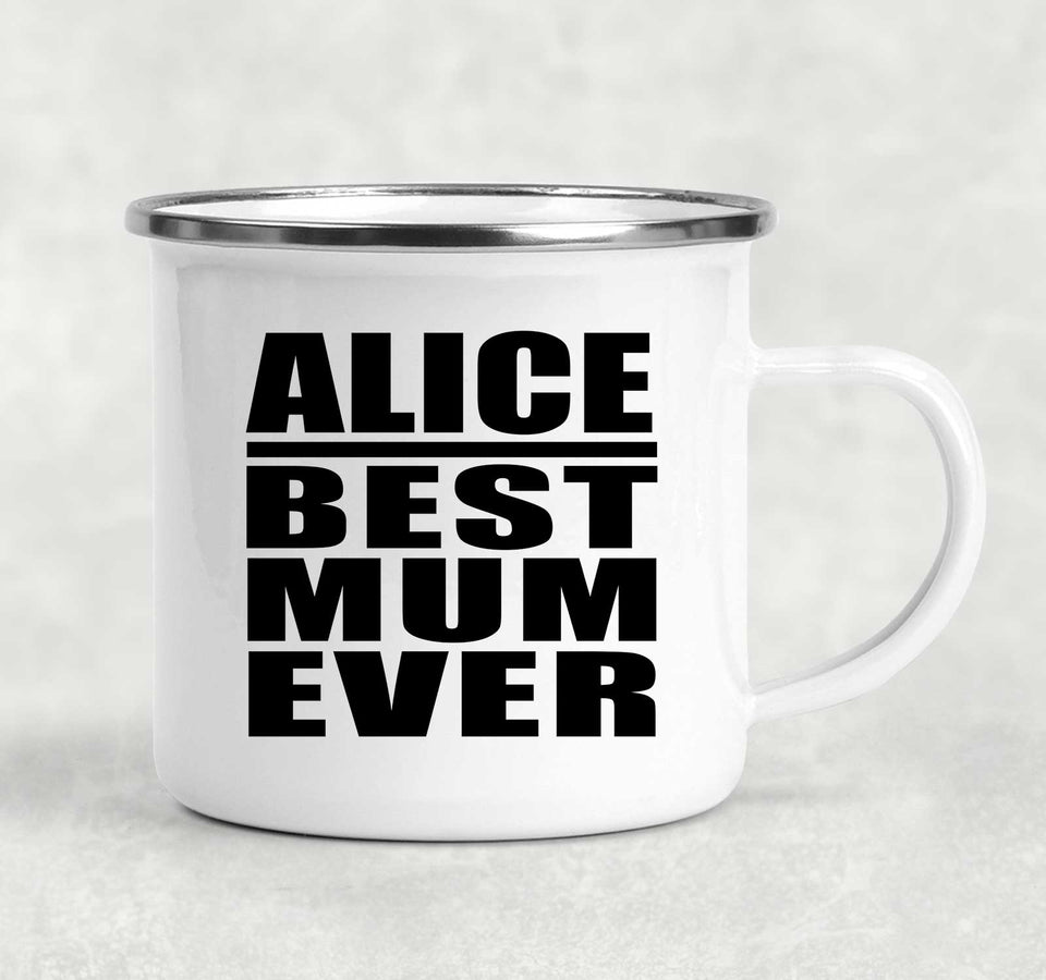Alice Best Mum Ever - 12oz Camping Mug