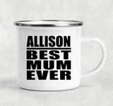 Allison Best Mum Ever - 12oz Camping Mug