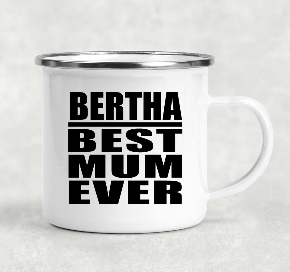 Bertha Best Mum Ever - 12oz Camping Mug