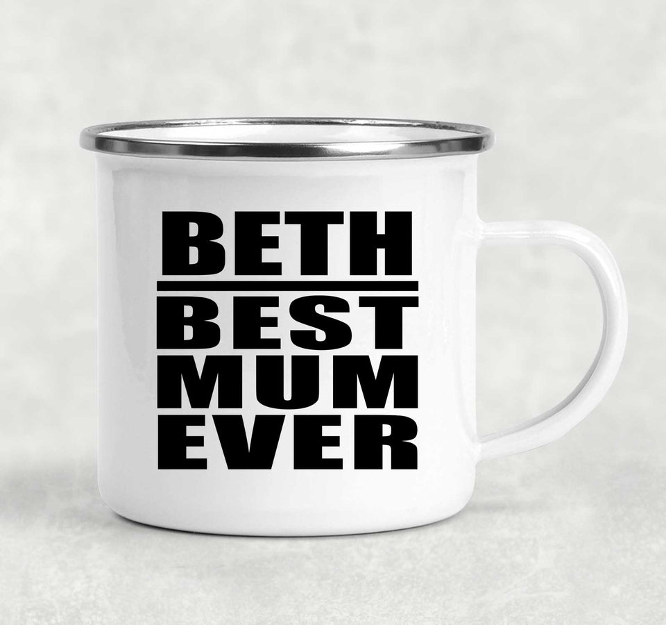 Beth Best Mum Ever - 12oz Camping Mug