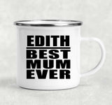 Edith Best Mum Ever - 12oz Camping Mug