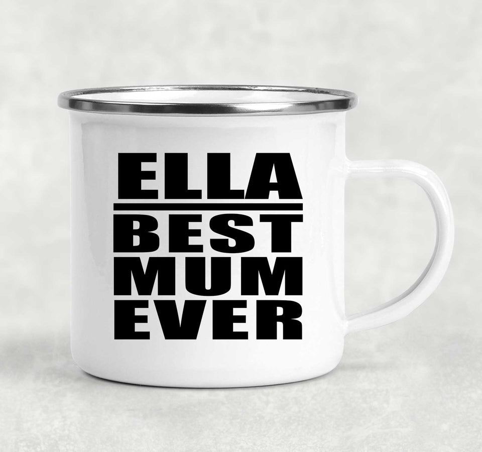 Ella Best Mum Ever - 12oz Camping Mug