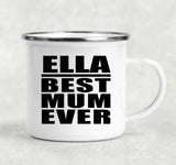 Ella Best Mum Ever - 12oz Camping Mug