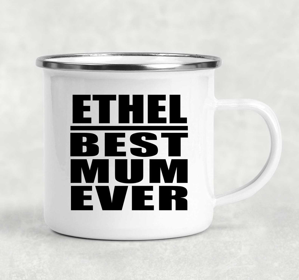 Ethel Best Mum Ever - 12oz Camping Mug