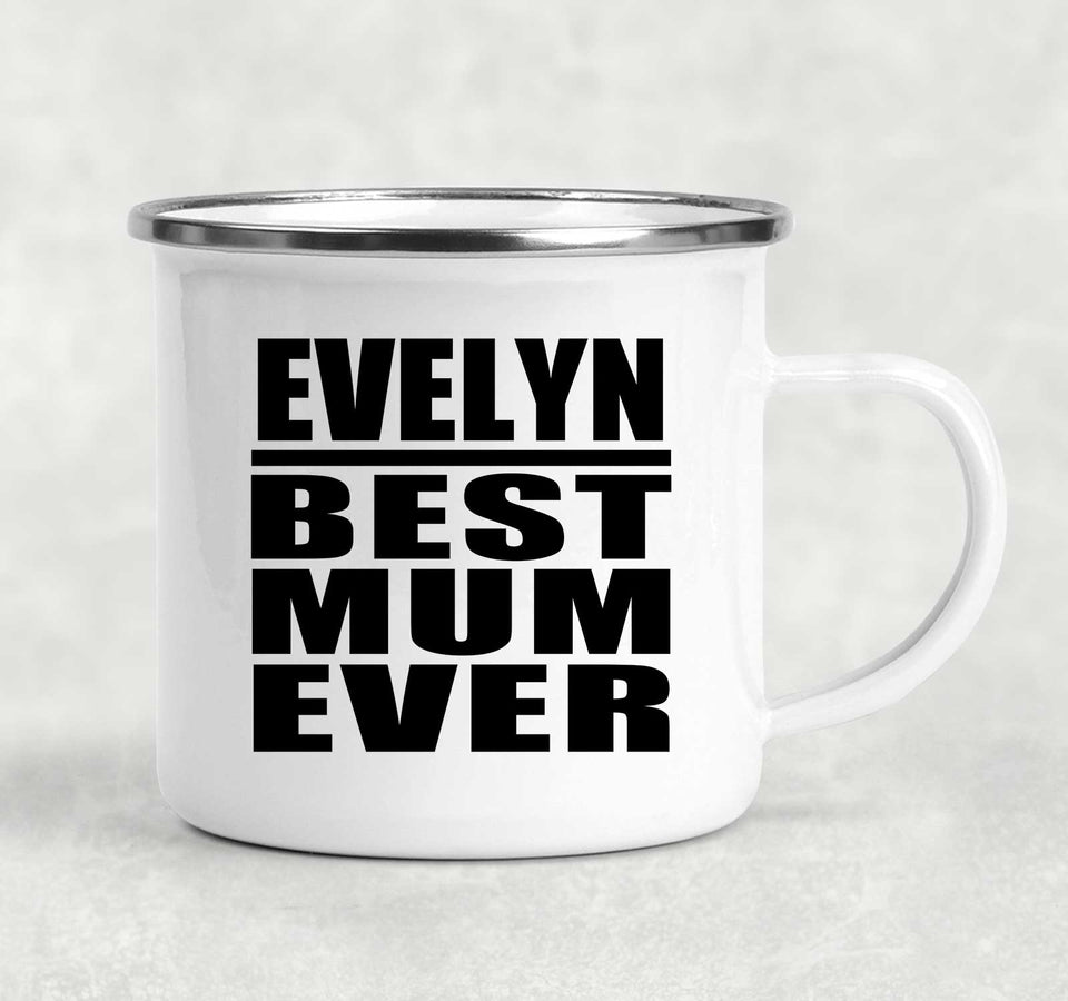 Evelyn Best Mum Ever - 12oz Camping Mug