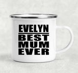 Evelyn Best Mum Ever - 12oz Camping Mug