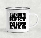 Gwendolyn Best Mum Ever - 12oz Camping Mug