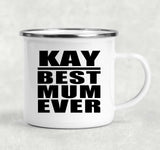 Kay Best Mum Ever - 12oz Camping Mug