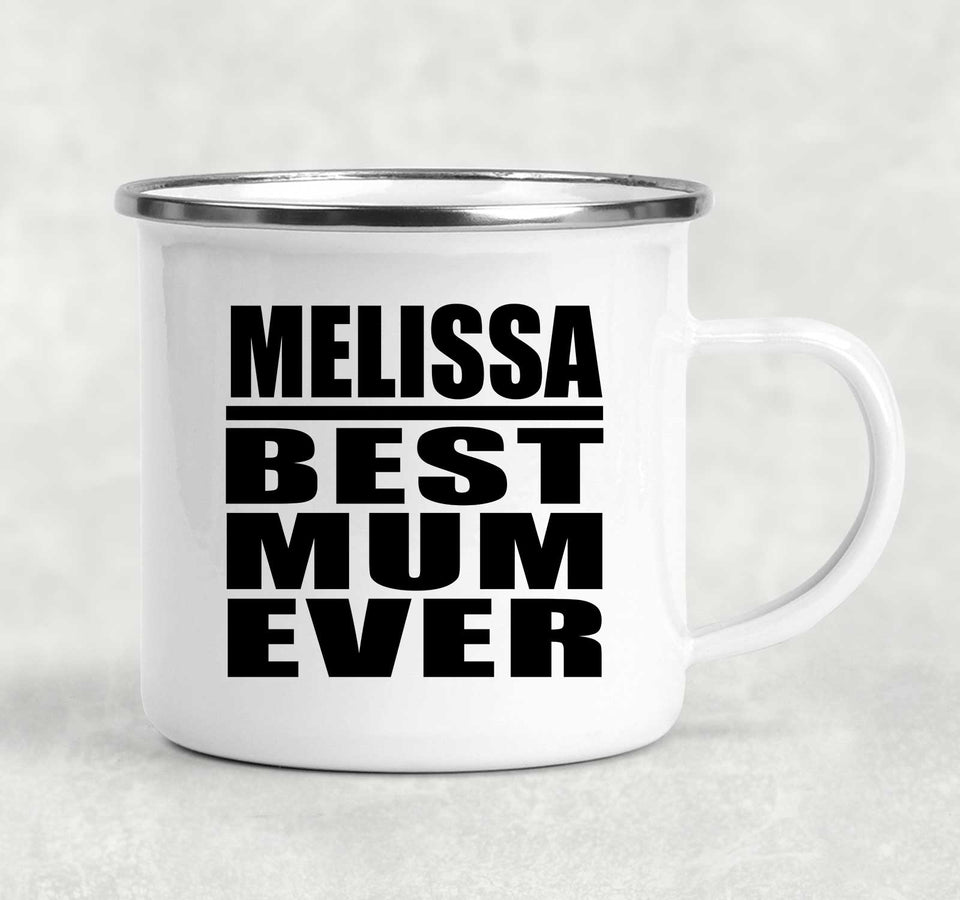 Melissa Best Mum Ever - 12oz Camping Mug