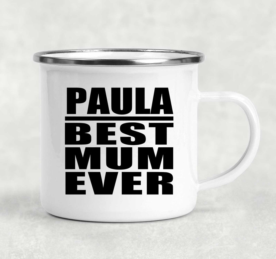 Paula Best Mum Ever - 12oz Camping Mug
