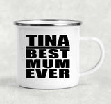 Tina Best Mum Ever - 12oz Camping Mug