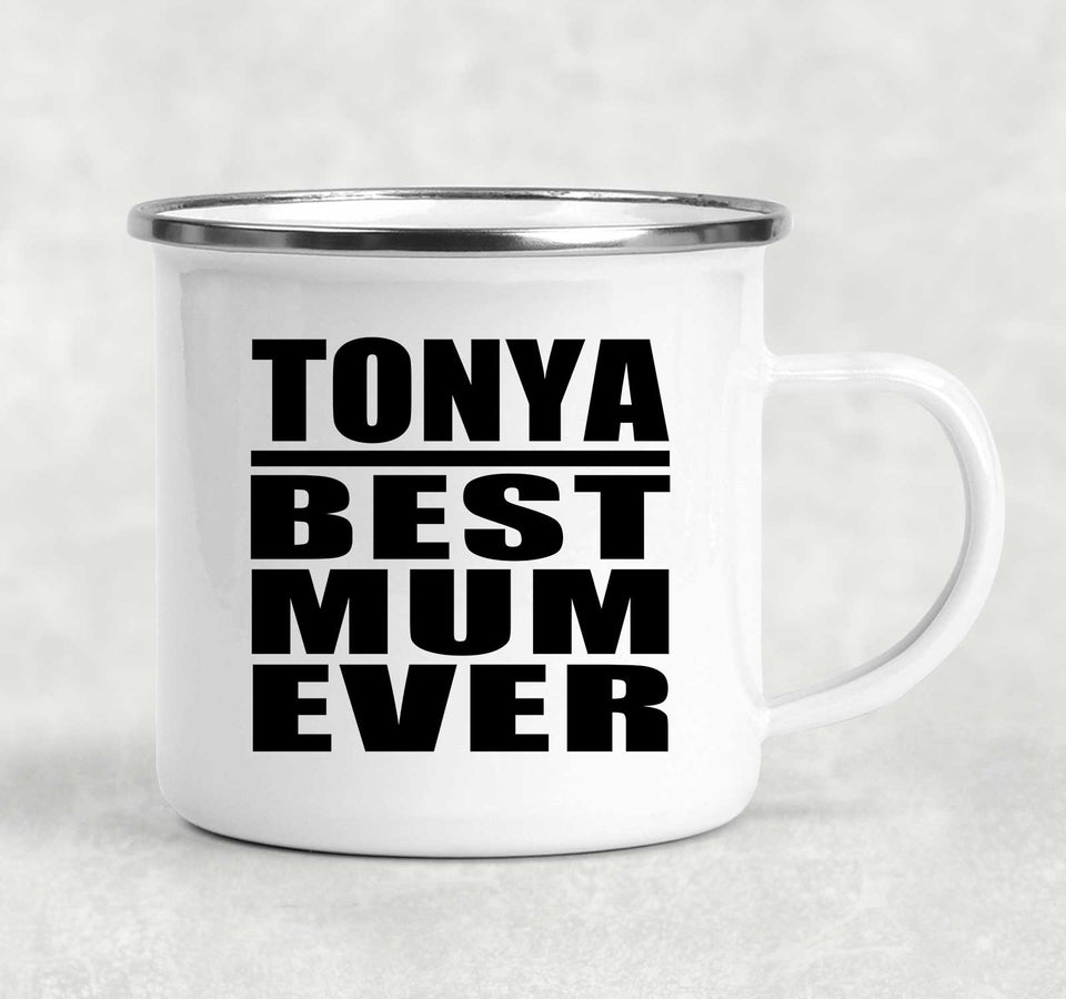 Tonya Best Mum Ever - 12oz Camping Mug