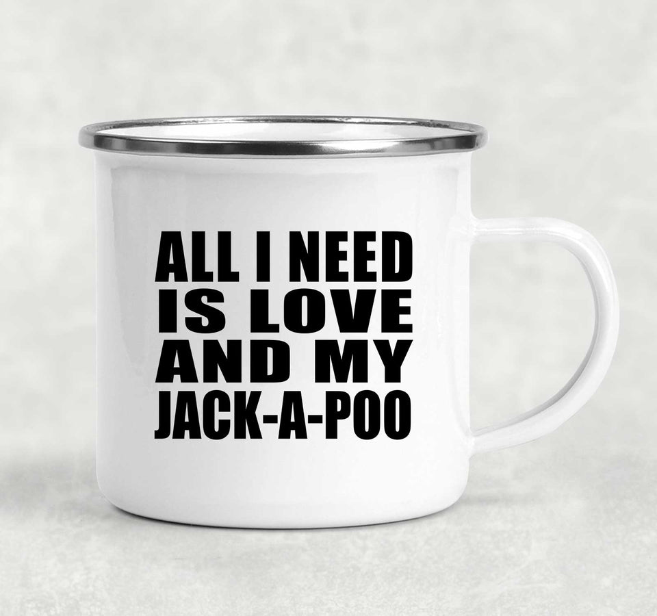 All I Need Is Love And My Jack-A-Poo - 12oz Camping Mug