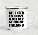 All I Need Is Love And My Spinone Italiano - 12oz Camping Mug