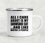 All I Care About Is My Snowshoe Cat - 12oz Camping Mug