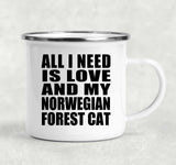 All I Need Is Love And My Norwegian Forest Cat - 12oz Camping Mug