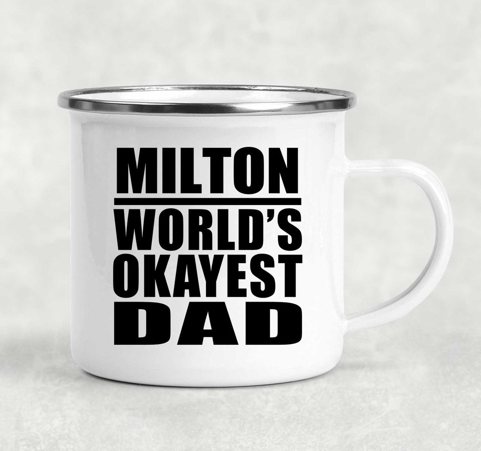 Milton World's Okayest Dad - 12oz Camping Mug