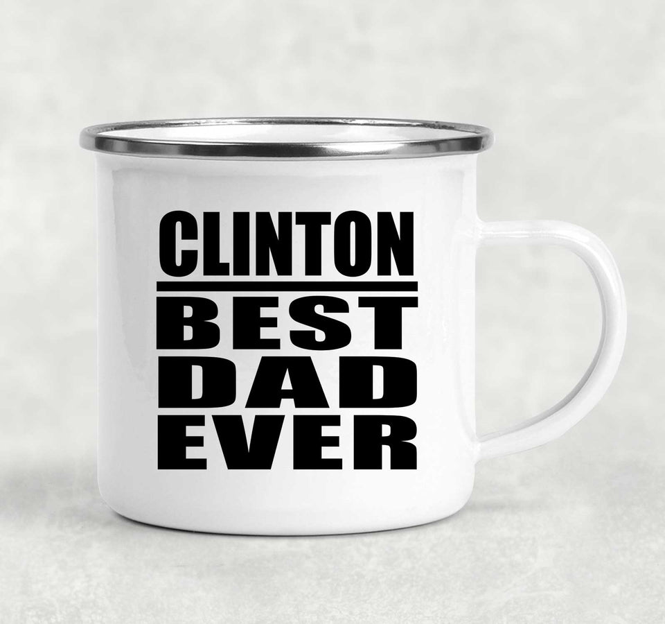 Clinton Best Dad Ever - 12oz Camping Mug