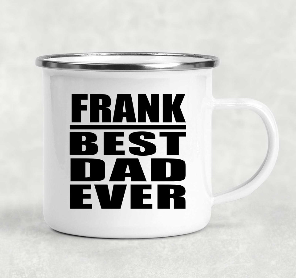 Frank Best Dad Ever - 12oz Camping Mug