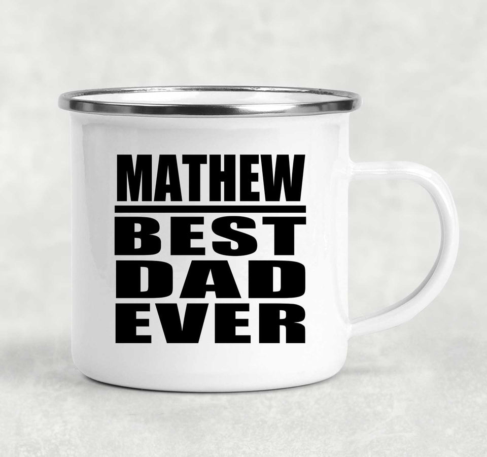 Mathew Best Dad Ever - 12oz Camping Mug
