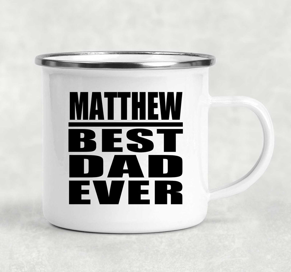Matthew Best Dad Ever - 12oz Camping Mug