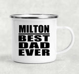 Milton Best Dad Ever - 12oz Camping Mug