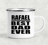 Rafael Best Dad Ever - 12oz Camping Mug
