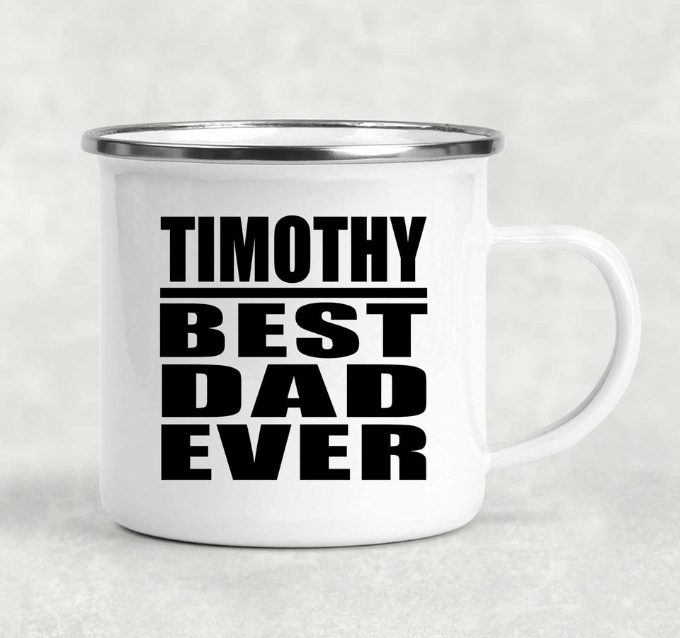 Timothy Best Dad Ever - 12oz Camping Mug