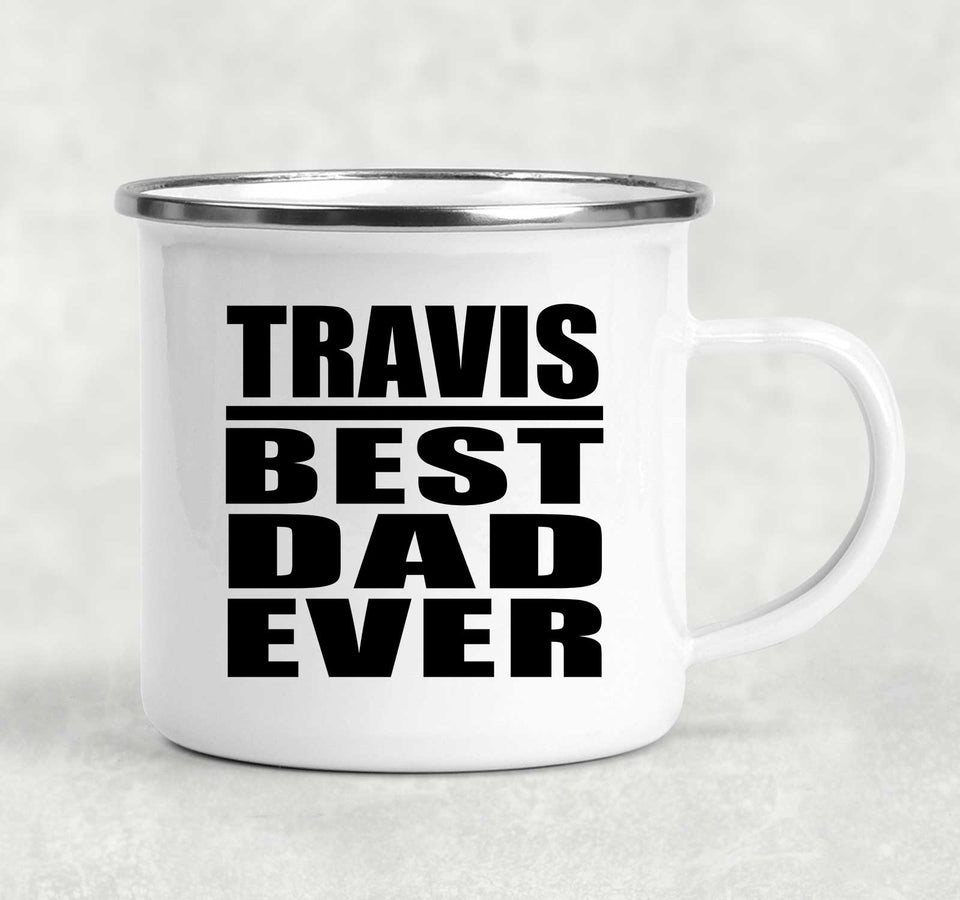 Travis Best Dad Ever - 12oz Camping Mug