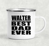 Walter Best Dad Ever - 12oz Camping Mug