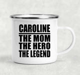 Caroline The Mom The Hero The Legend - 12oz Camping Mug