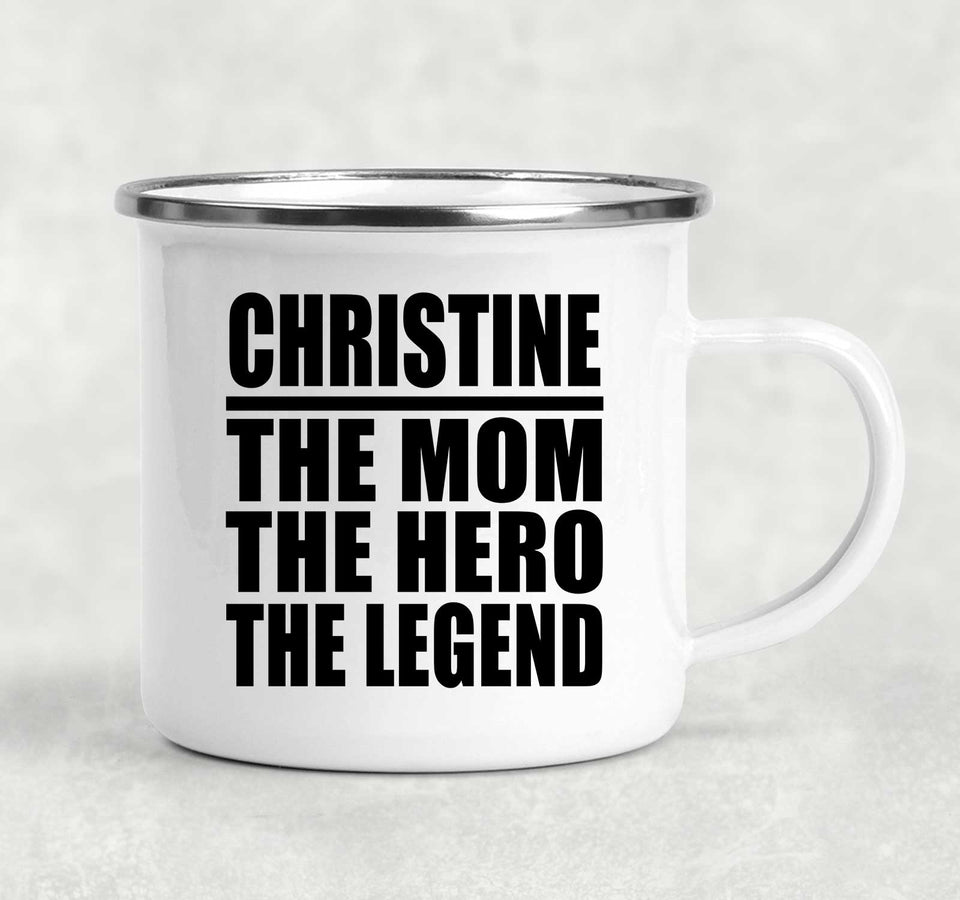 Christine The Mom The Hero The Legend - 12oz Camping Mug